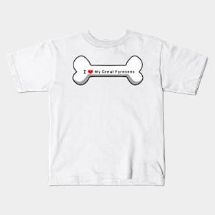 I Love My Great Pyrenees Kids T-Shirt